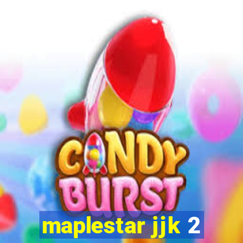 maplestar jjk 2